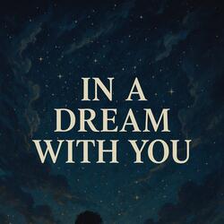 In a Dream With You