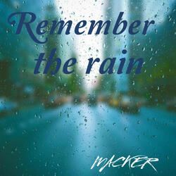 Remember the rain