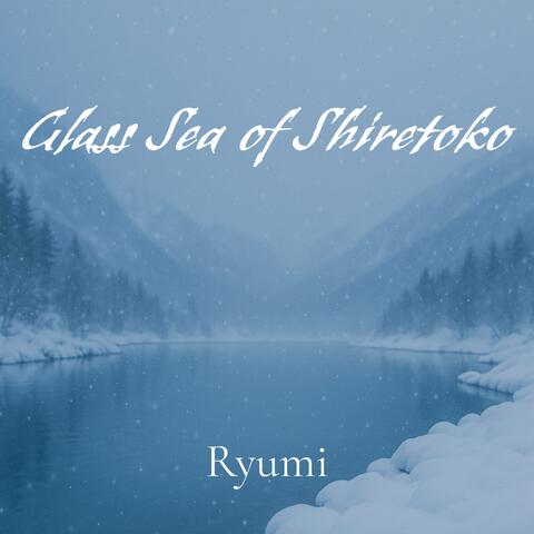 Glass Sea of Shiretoko
