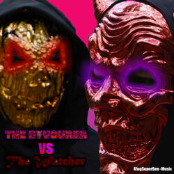 The Devourer vs The Watcher