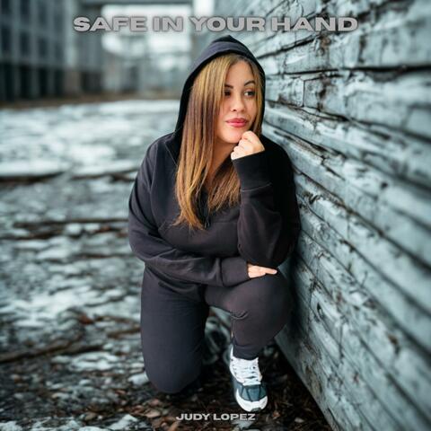 Safe In Your Hand