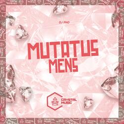 Mutatus Mens