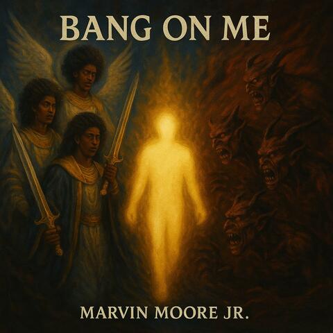 BANG ON ME
