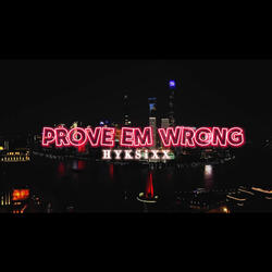 Prove Em Wrong