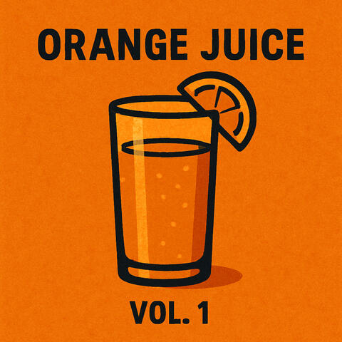 Orange Juice, Vol. 1