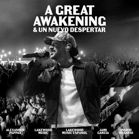 A Great Awakening & Un Nuevo Despertar