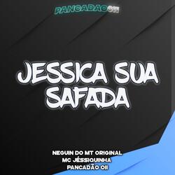 JÉSSICA SUA SAFADA