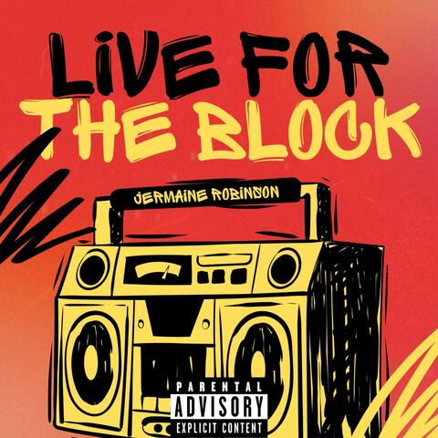 Live For The Block