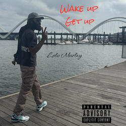 Wake Up Get Up