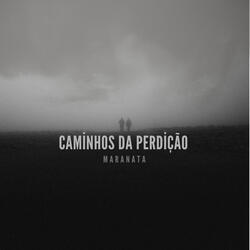 Caminhos da Perdição