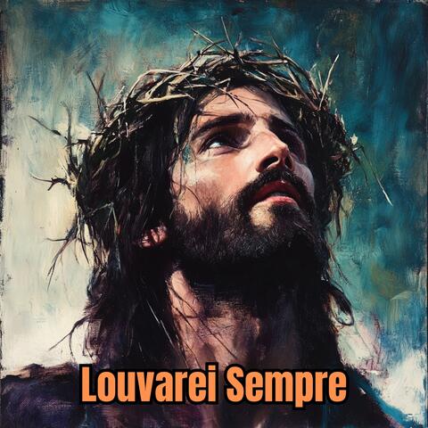 Louvarei Sempre