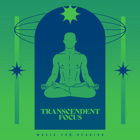 Transcendent Focus