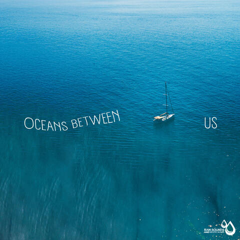 Oceans Between Us