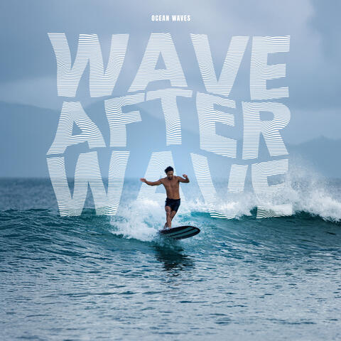Wave After Wave