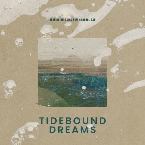 Tidebound Dreams