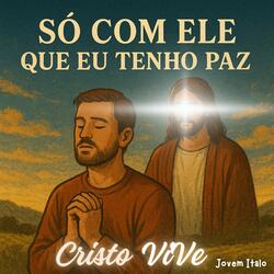 Only with Him do I have peace
