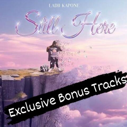 Still Here Exclusive Bonus Tracks
