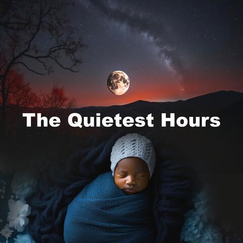 The Quietest Hours