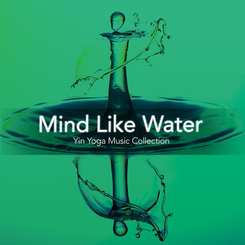 Mind Like Water