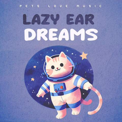 Lazy Ear Dreams