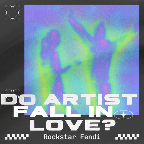 Do Artist Fall In Love?