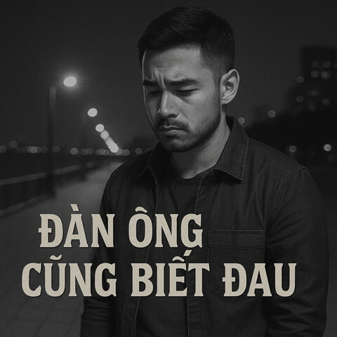 Đàn Ông Cũng Biết Đau