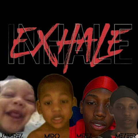 Inhale Exhale