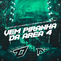 VEM PIRANHA DA AREA 4