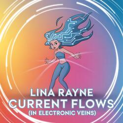 Current Flows (In Electronic Veins)