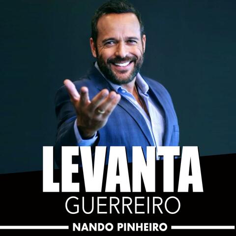 Levanta Guerreiro