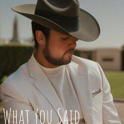 What You Said