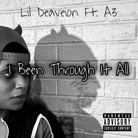 I Been Through It All