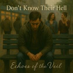 Don’t Know Their Hell