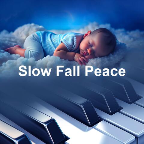 Slow Fall Peace