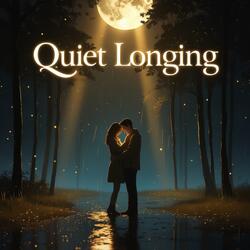 Quiet Longing