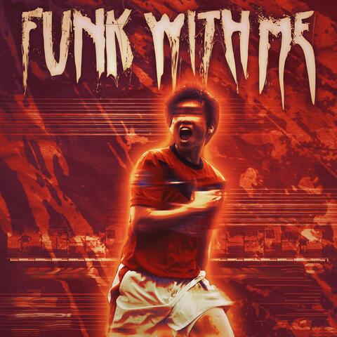 FUNK WITH ME