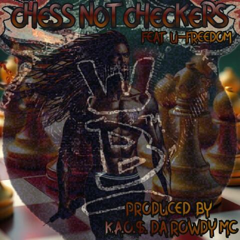 CHESS NOT CHECKERS