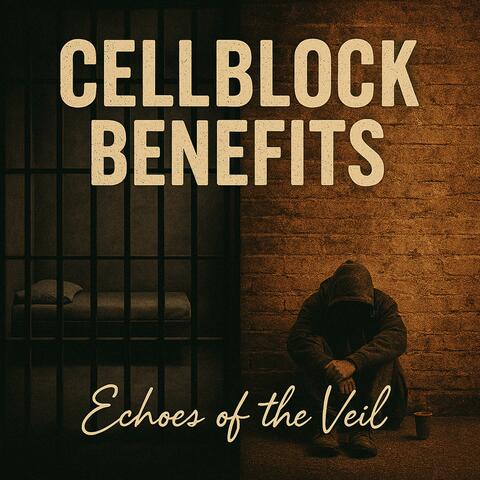 Cellblock Benefits