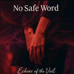 No Safe Word
