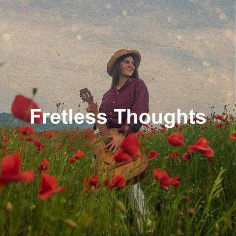 Fretless Thoughts