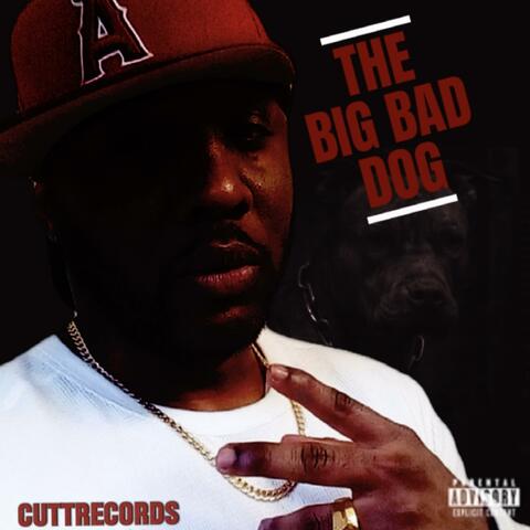 THE BIG BAD DOG