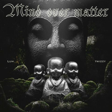Mind over Matter