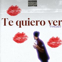 Te Quiero Ver