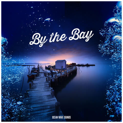 By the Bay