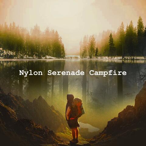 Nylon Serenade Campfire