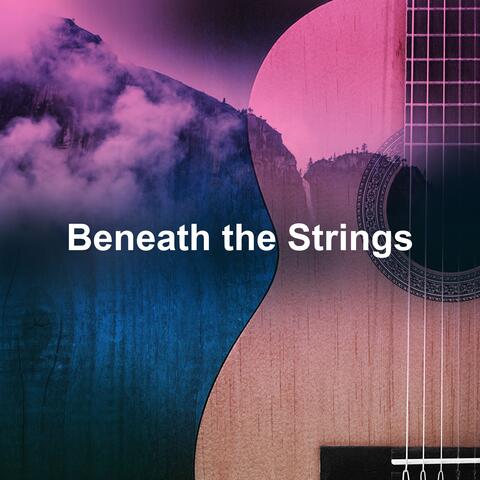 Beneath the Strings