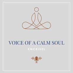 Voice of a Calm Soul
