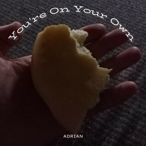 You're On Your Own