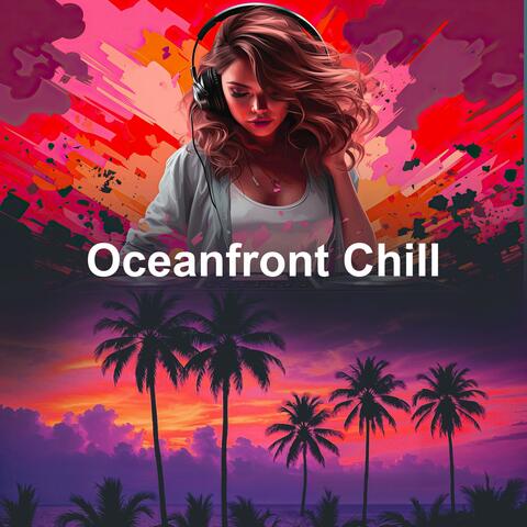 Oceanfront Chill