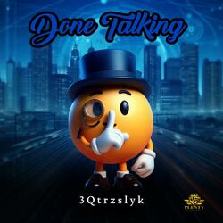 Done Talking
